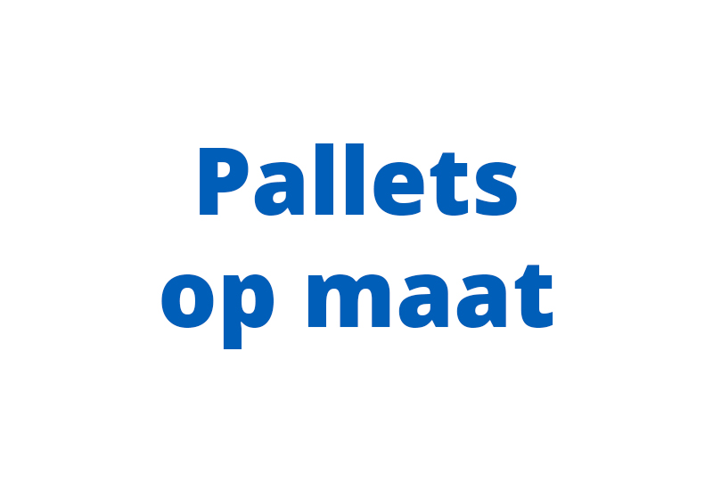 Pallets op maat