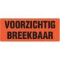 Etiket VOORZICHTIG BREEKBAAR oranje 130x50 mm - 500 etiket/rol